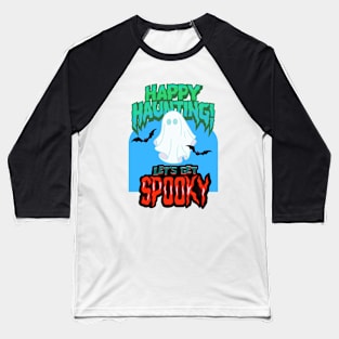 Halloween happy Haunting let's get Spooky Fritts Cartoons Baseball T-Shirt